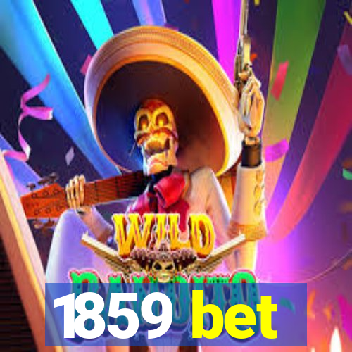 1859 bet